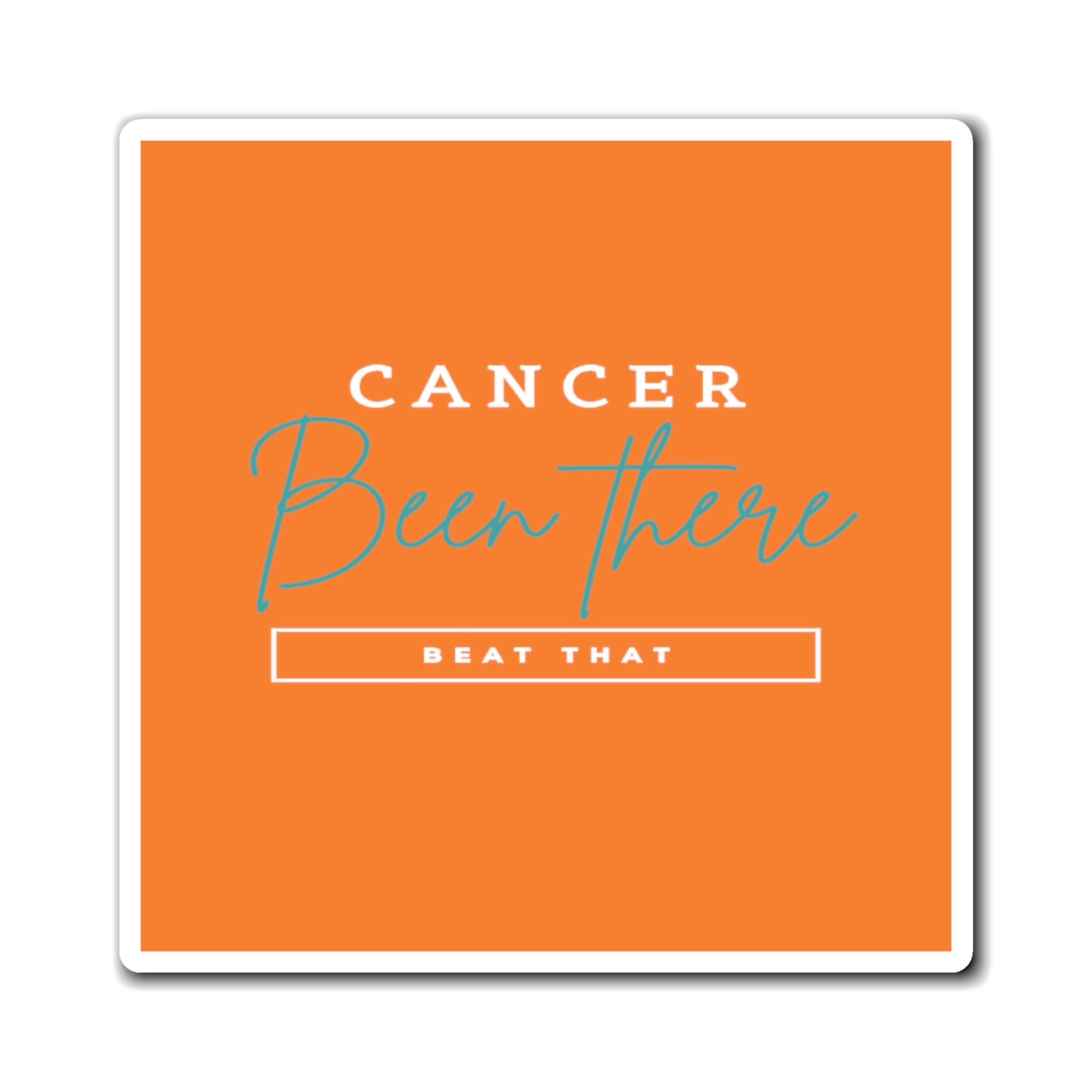 Cancer Been There Beat That - Leukemia Magnet