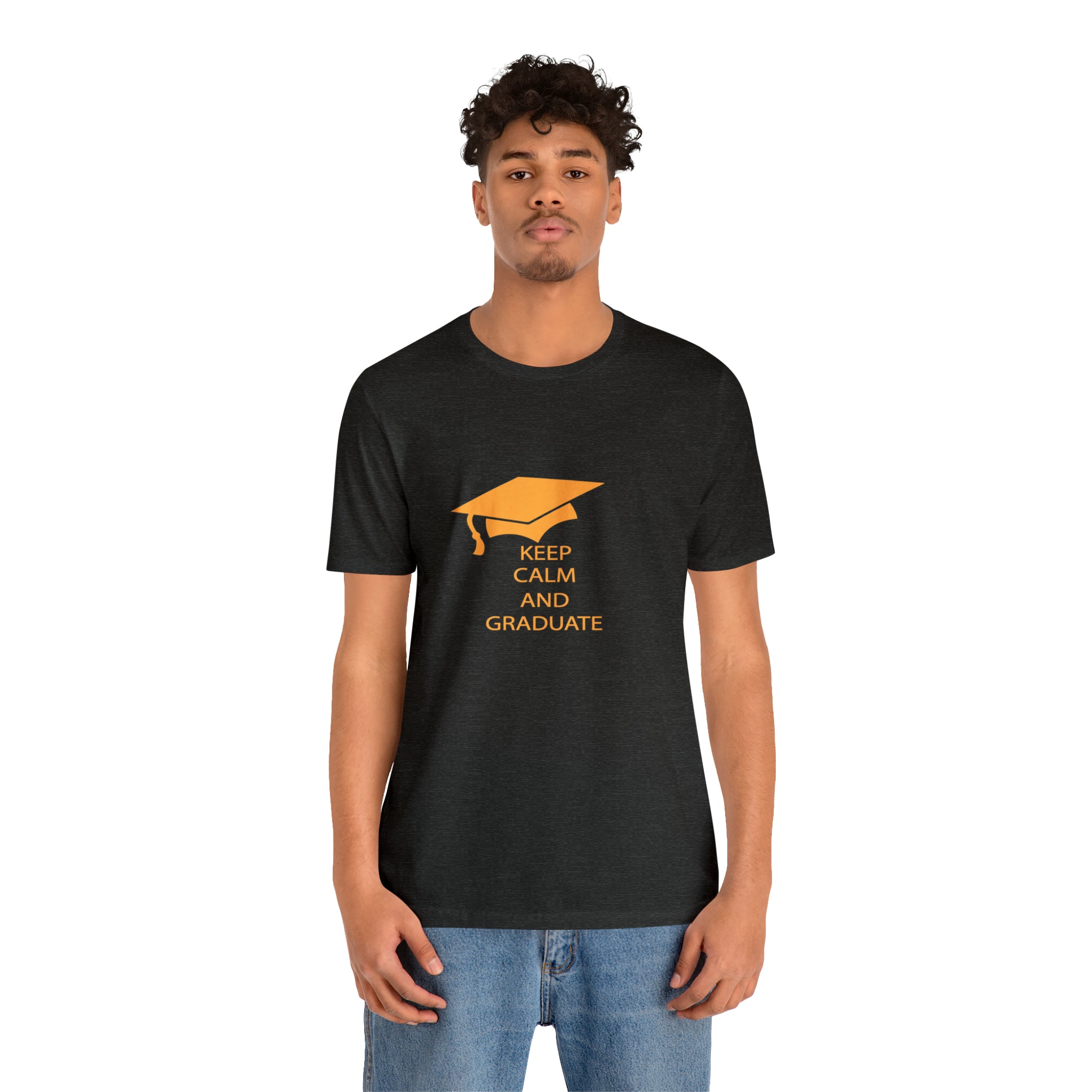 Keep Calm And Graduate - Unisex Jersey Short Sleeve Tee