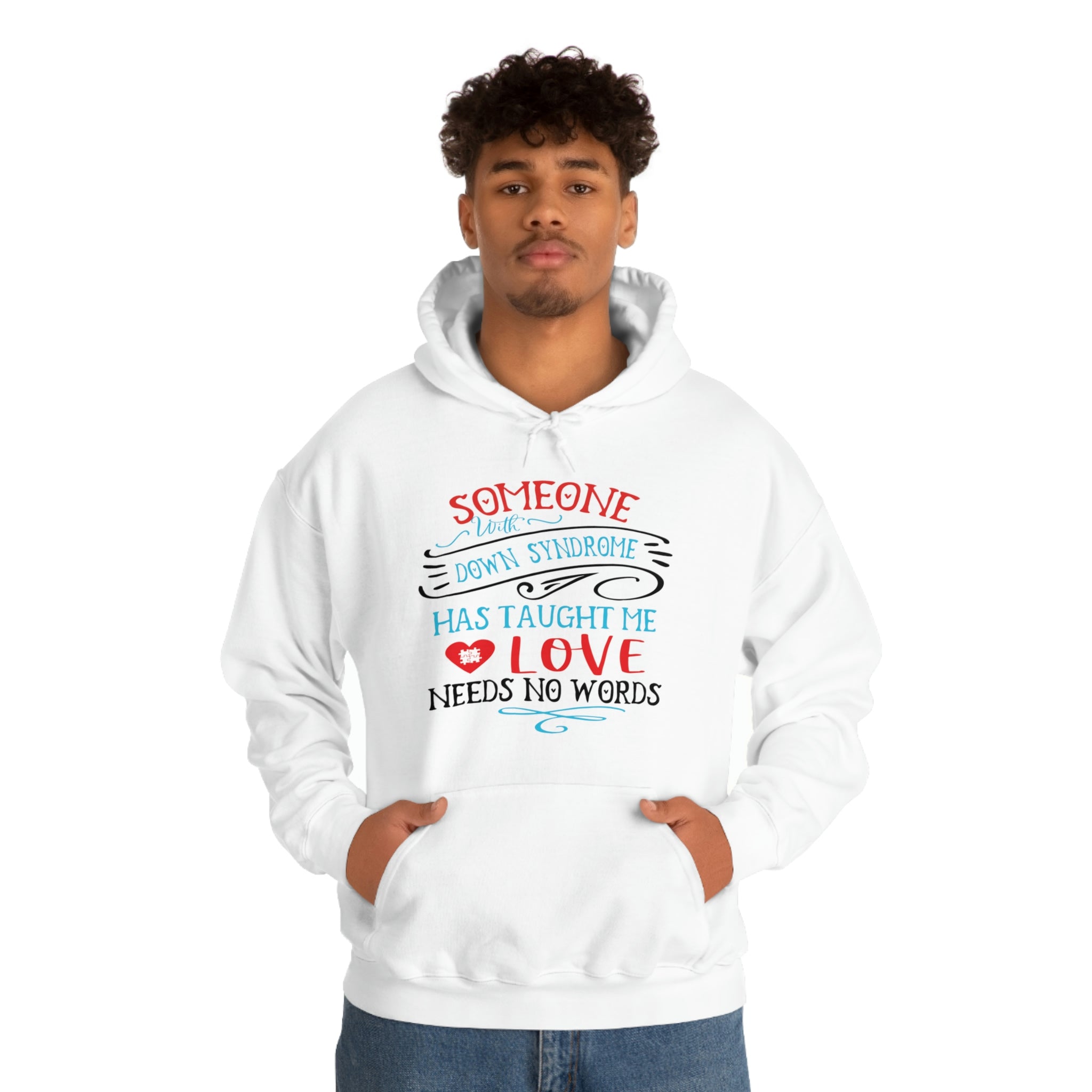 Someone with Down Syndrome Has Taught Me Love Needs No Words - Unisex Heavy Blend™ Hooded Sweatshirt
