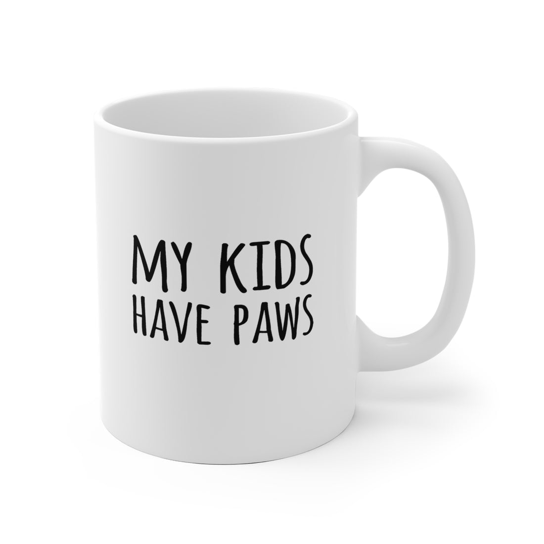 My Kids Have Paws - White Ceramic Mug 2 sizes Available