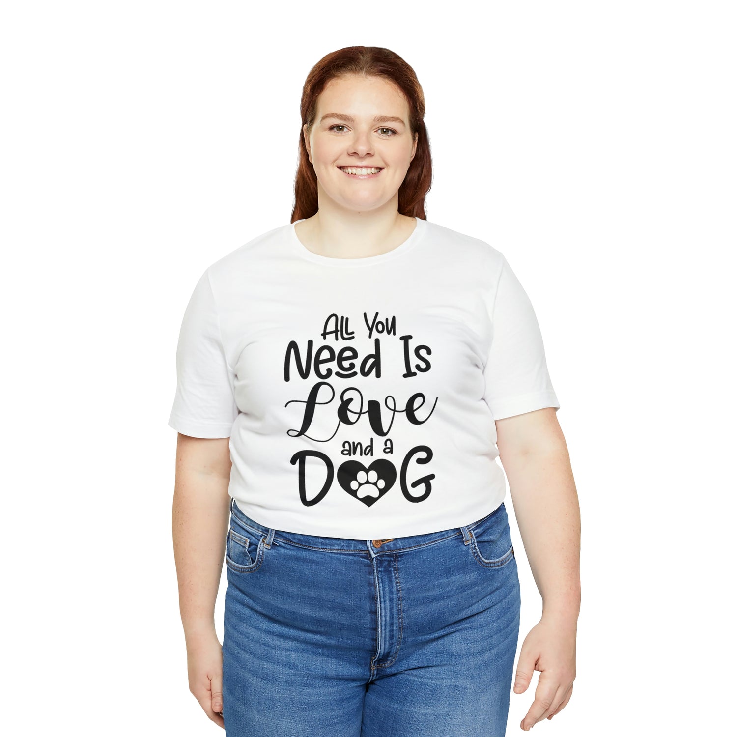 All You Need Is Love & A Dog - Unisex Jersey Short Sleeve Tee