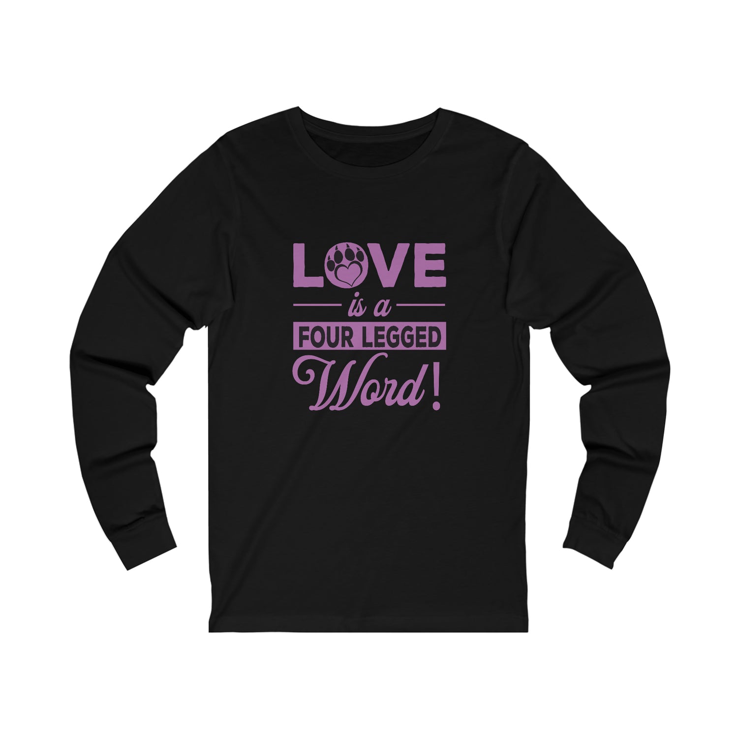 Love Is A Four Legged Word - Unisex Jersey Long Sleeve Tee