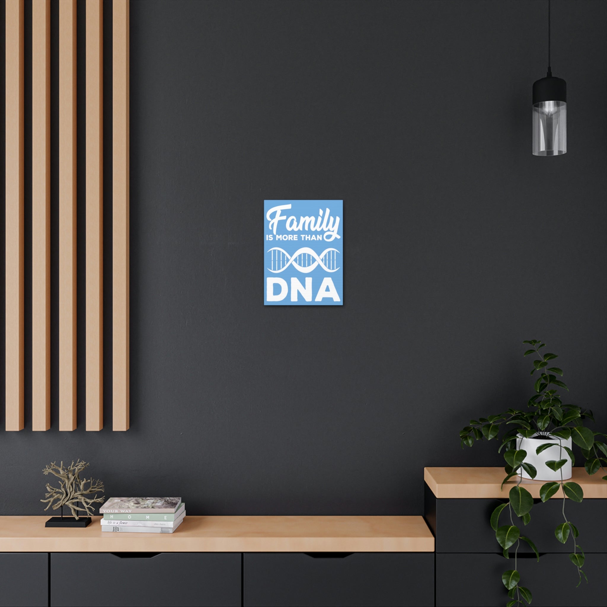 Family is more than DNA - Canvas Print