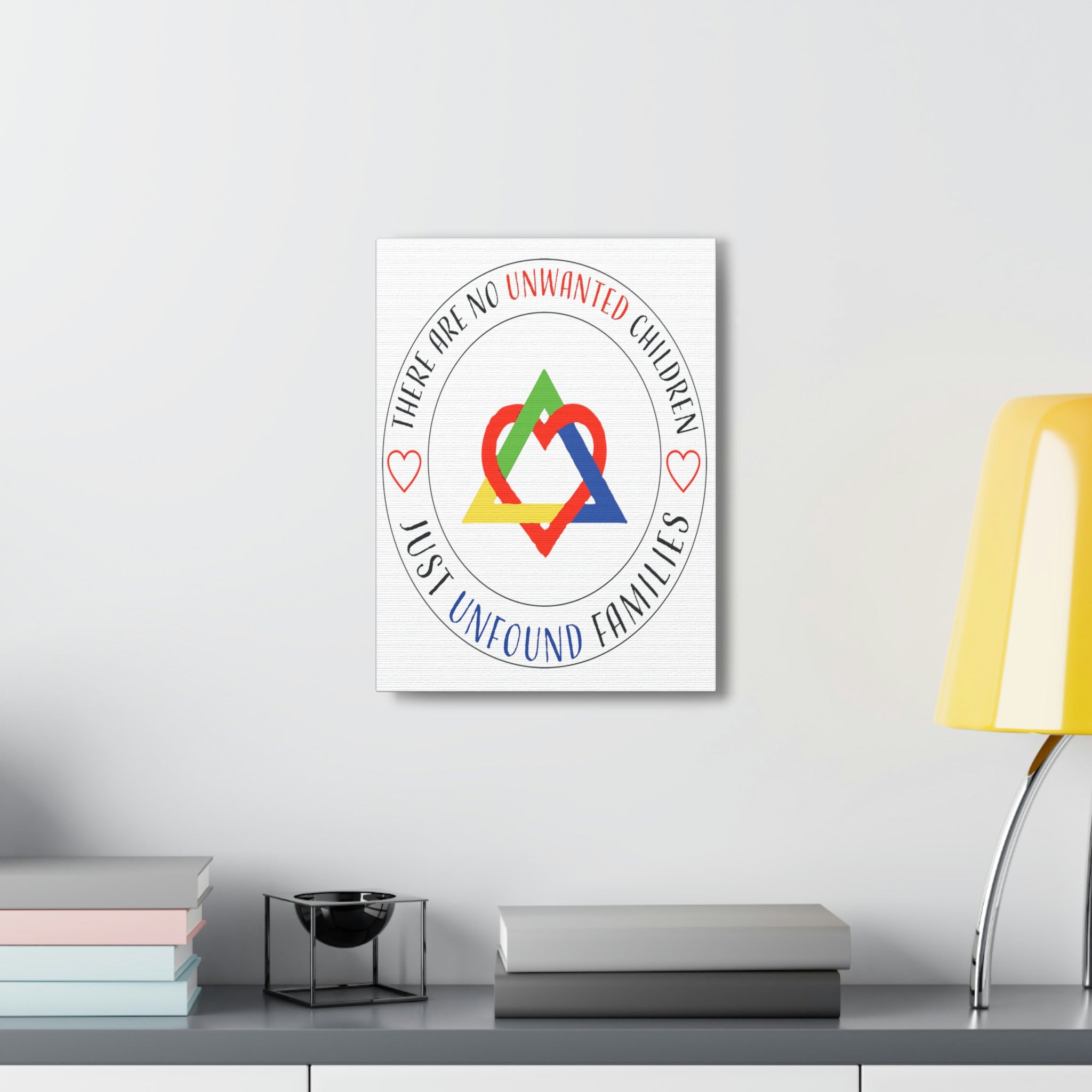 There are No Unwanted Children Only Unfound Families - Canvas Print