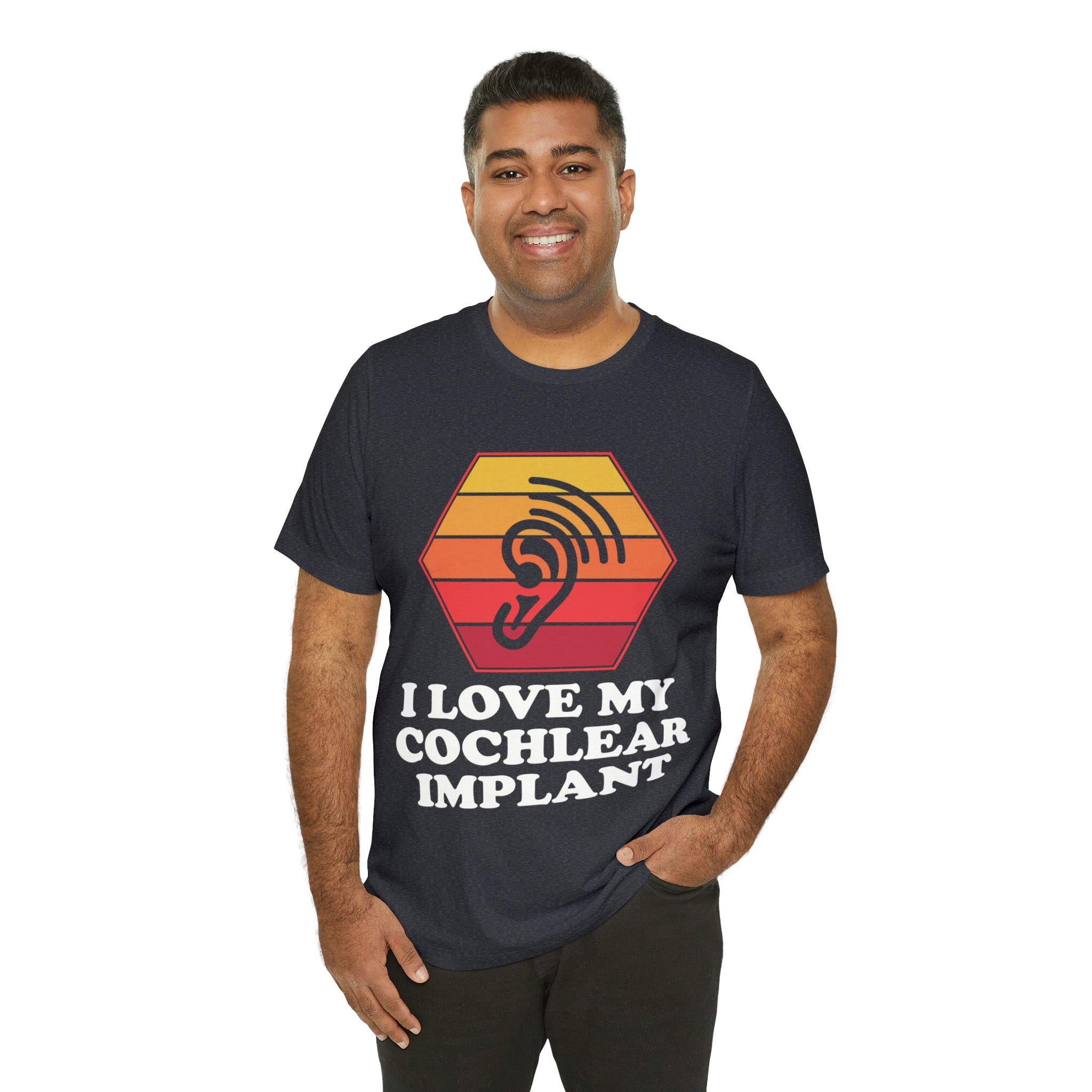 I Love My Cochlear Implant - Unisex Jersey Short Sleeve Tee
