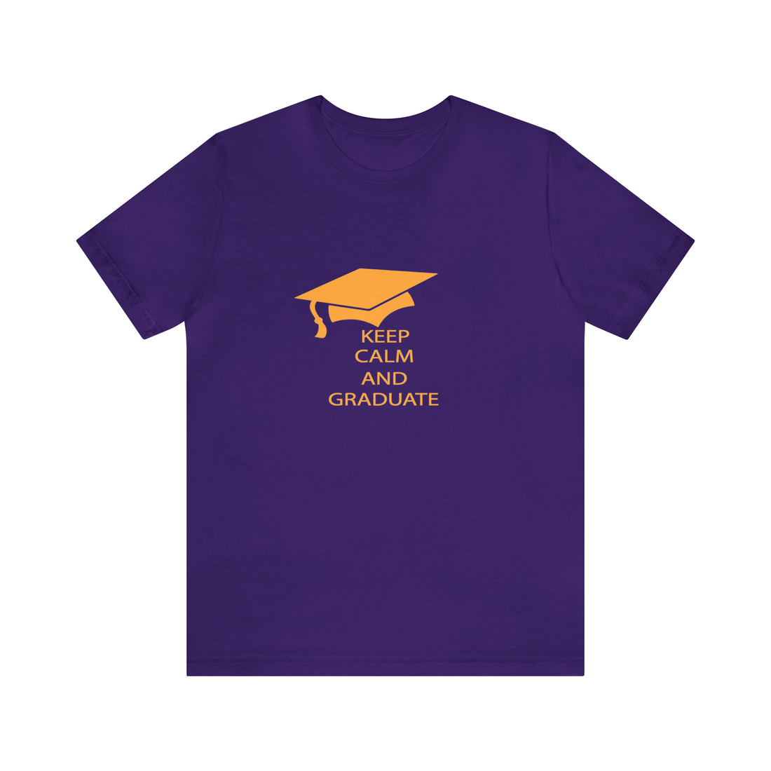 Keep Calm And Graduate - Unisex Jersey Short Sleeve Tee