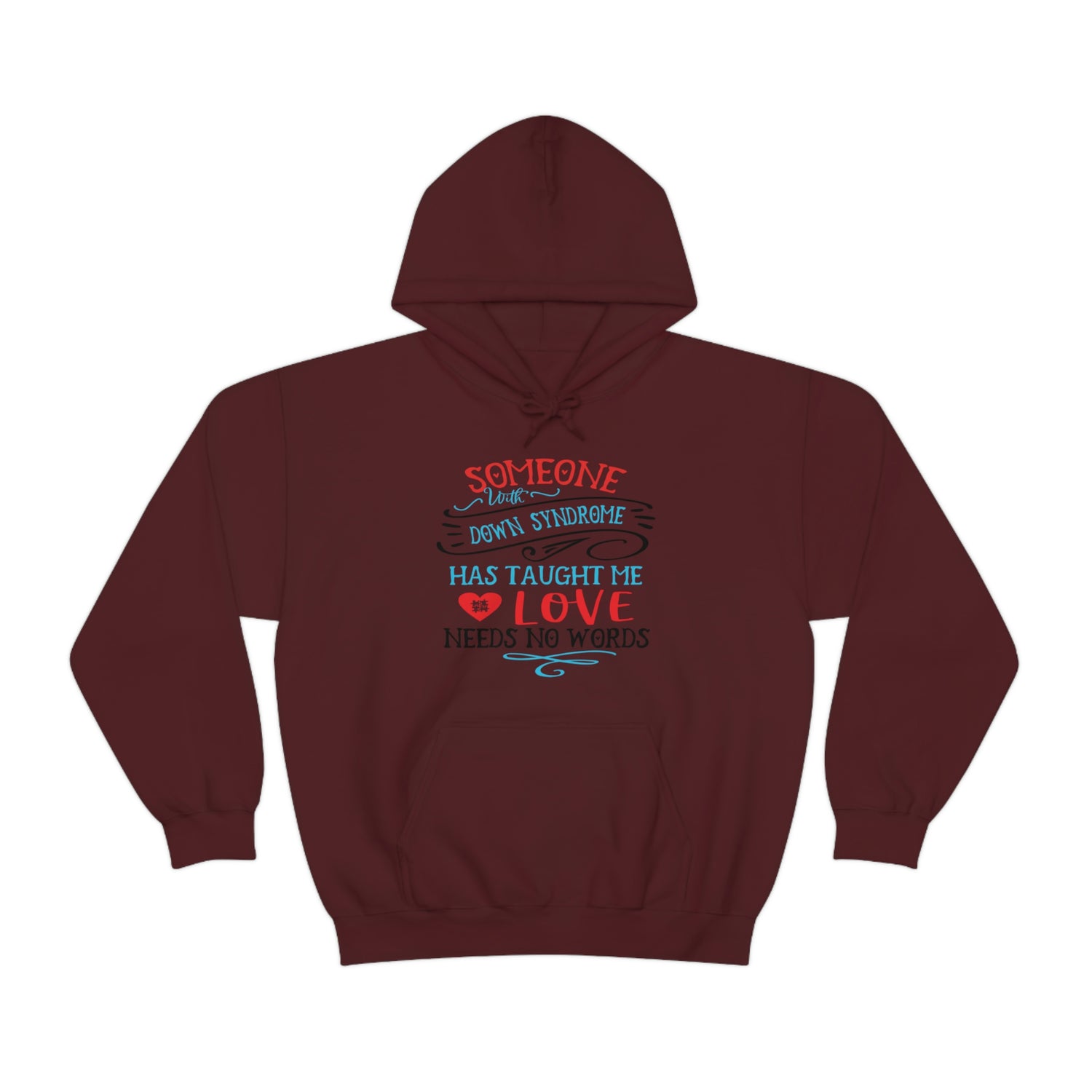 Someone with Down Syndrome Has Taught Me Love Needs No Words - Unisex Heavy Blend™ Hooded Sweatshirt