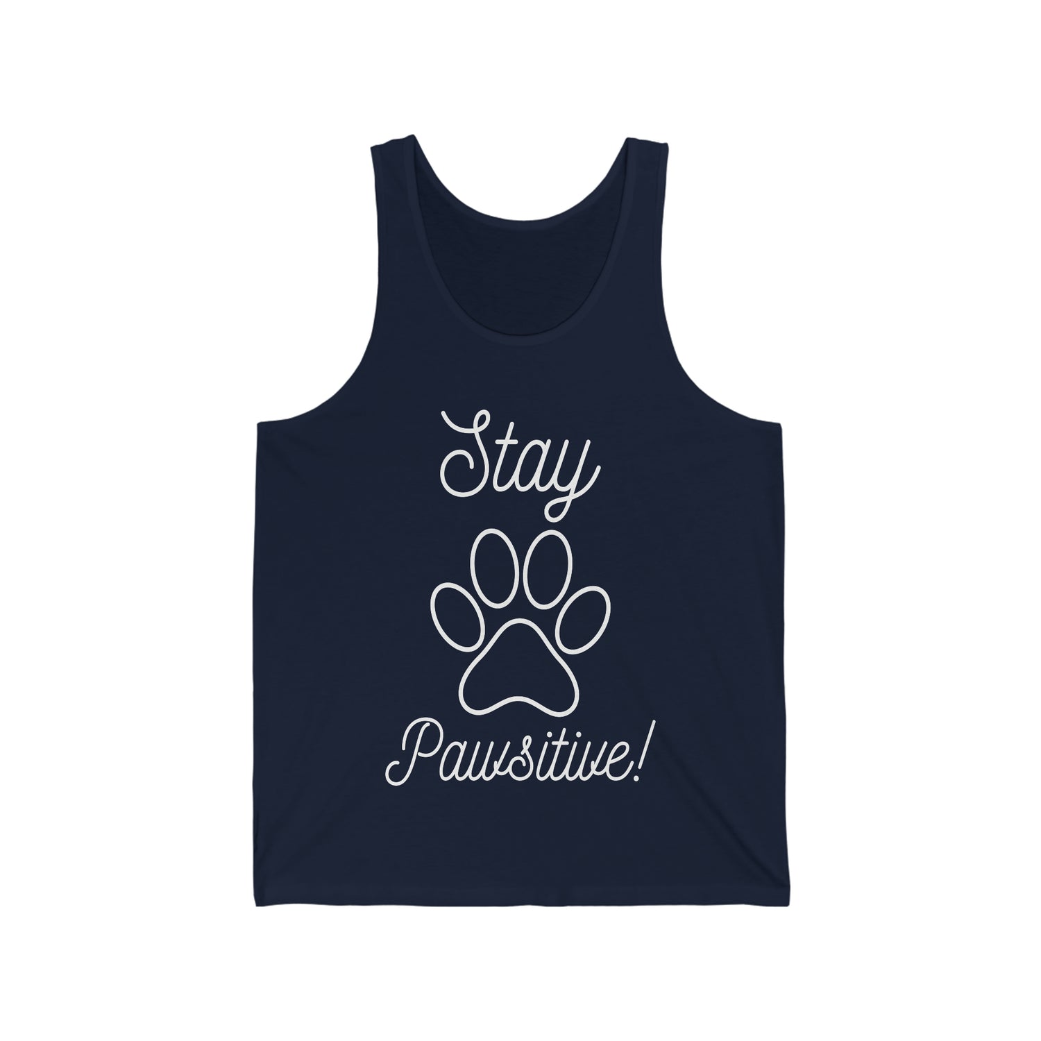Stay Pawsitive   - Unisex Jersey Tank Top