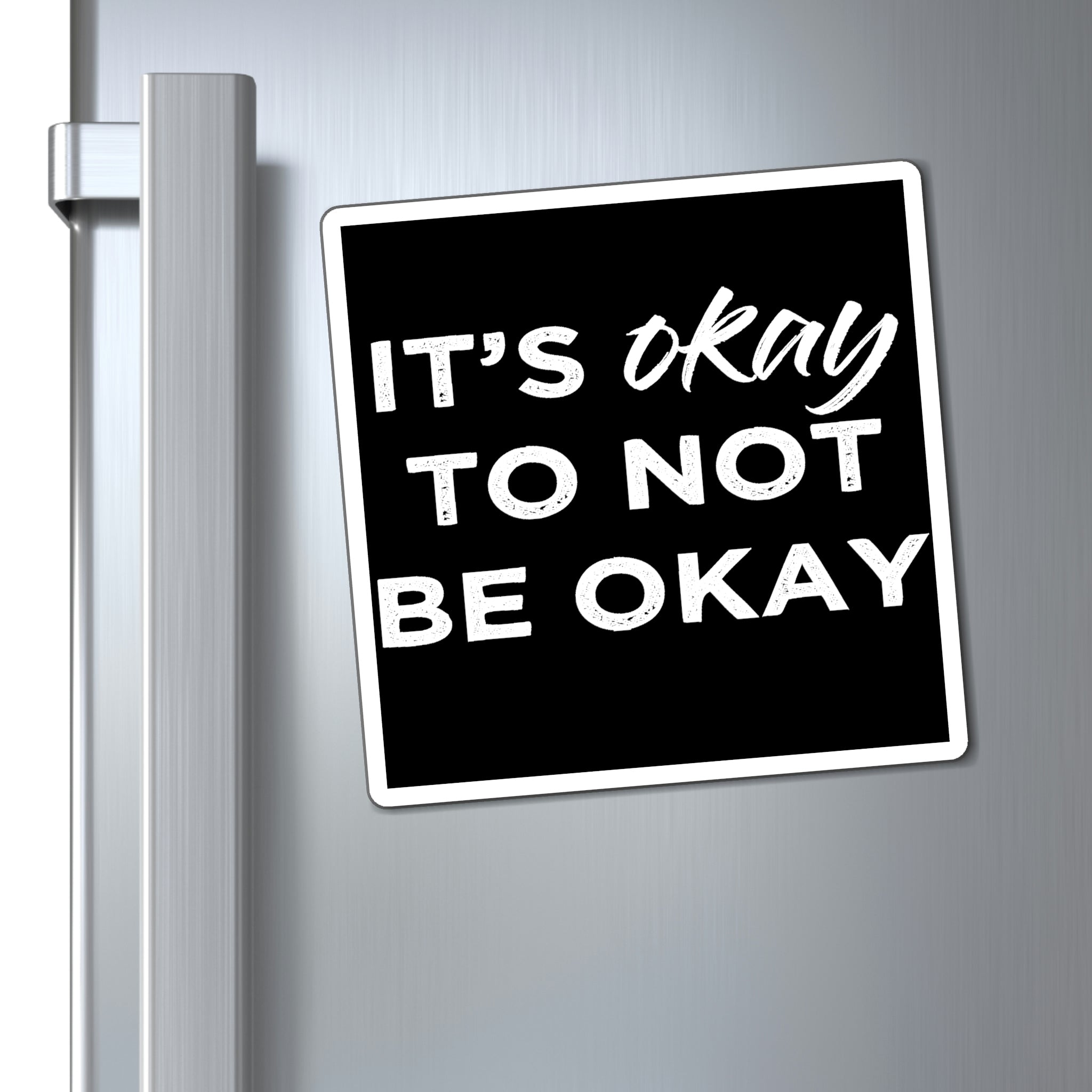 Its Ok To Not Be Ok - Magnet