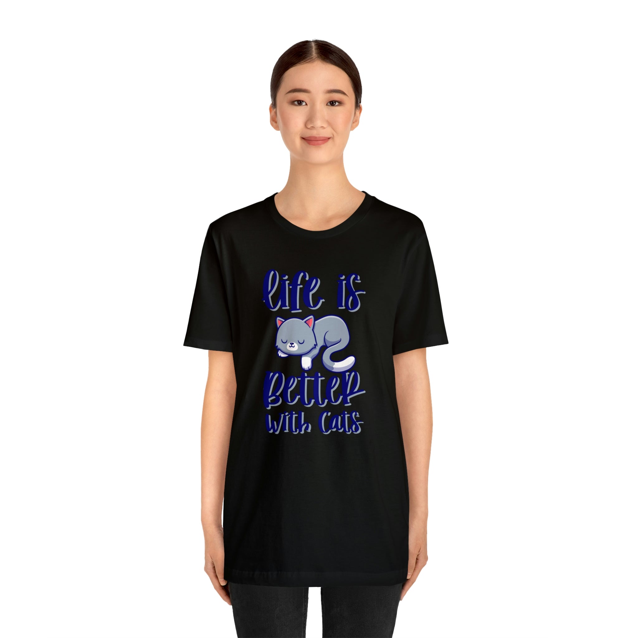 Life Is Better With Cats - Unisex Jersey Short Sleeve Tee