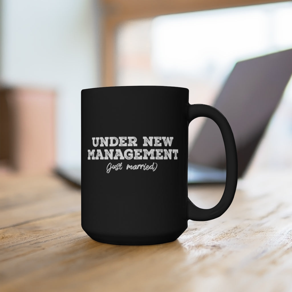 Under New Management (Just Married) - Large 15oz Black Mug