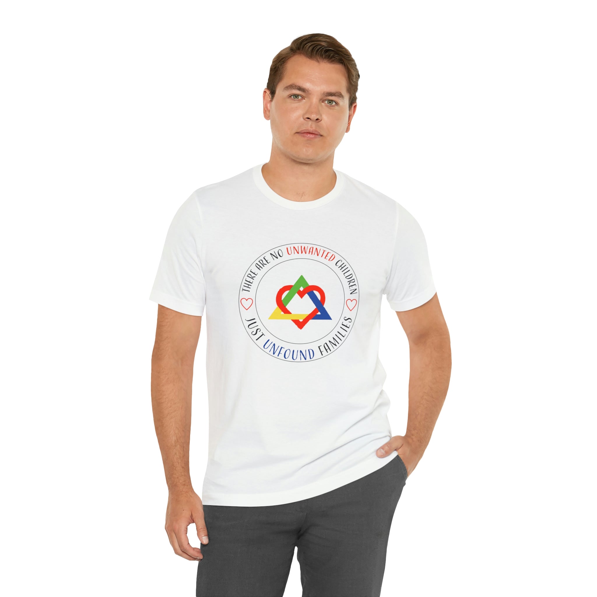 There are No Unwanted Children Only Unfound Families - Unisex Adult T-Shirt