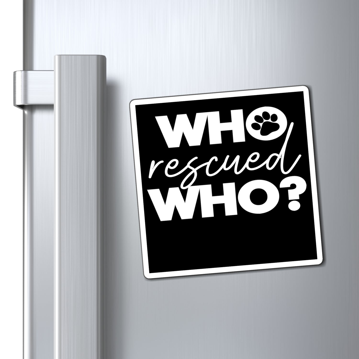 Who Rescued Who - Magnet