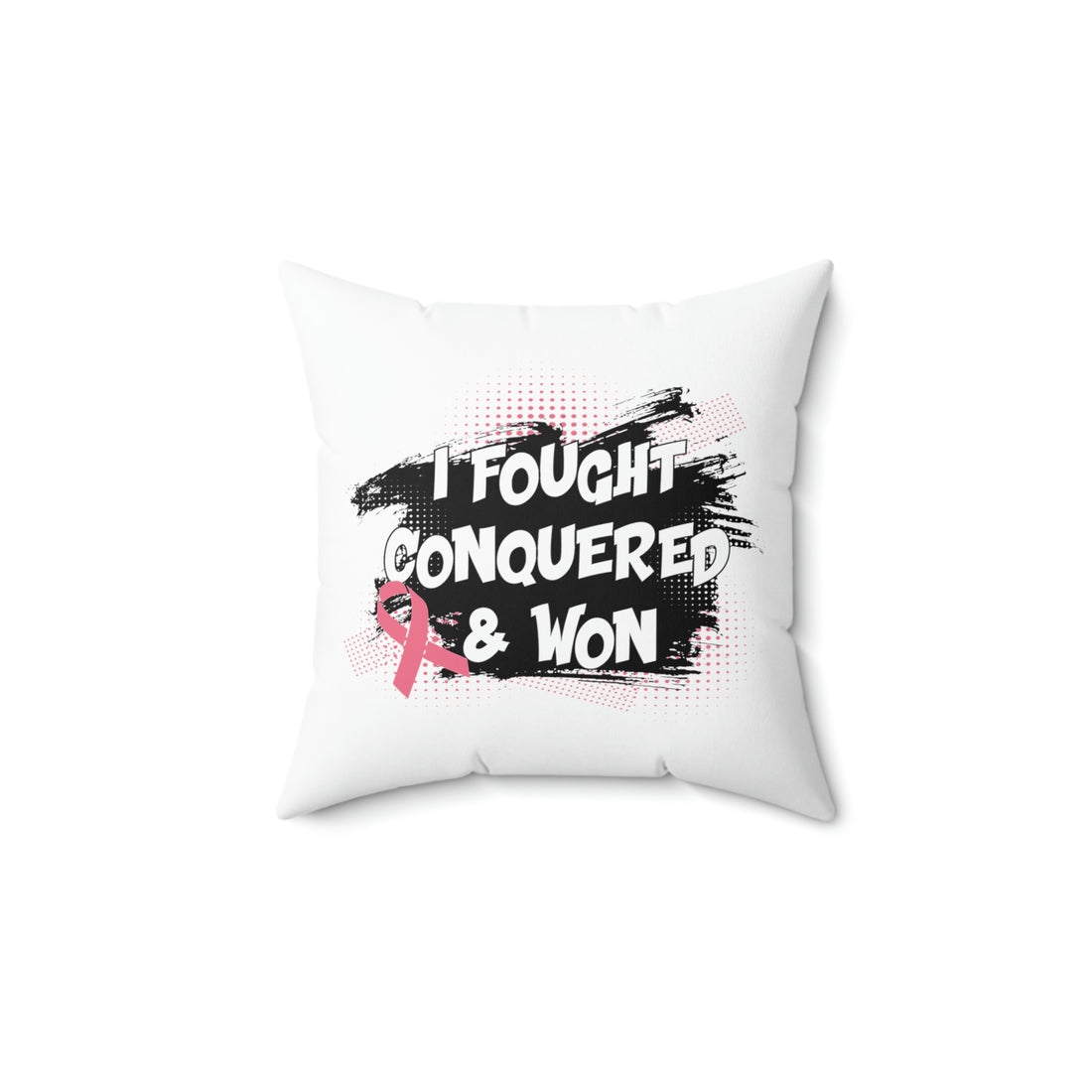 I Fought Conquered &amp; Won -  White Pillow