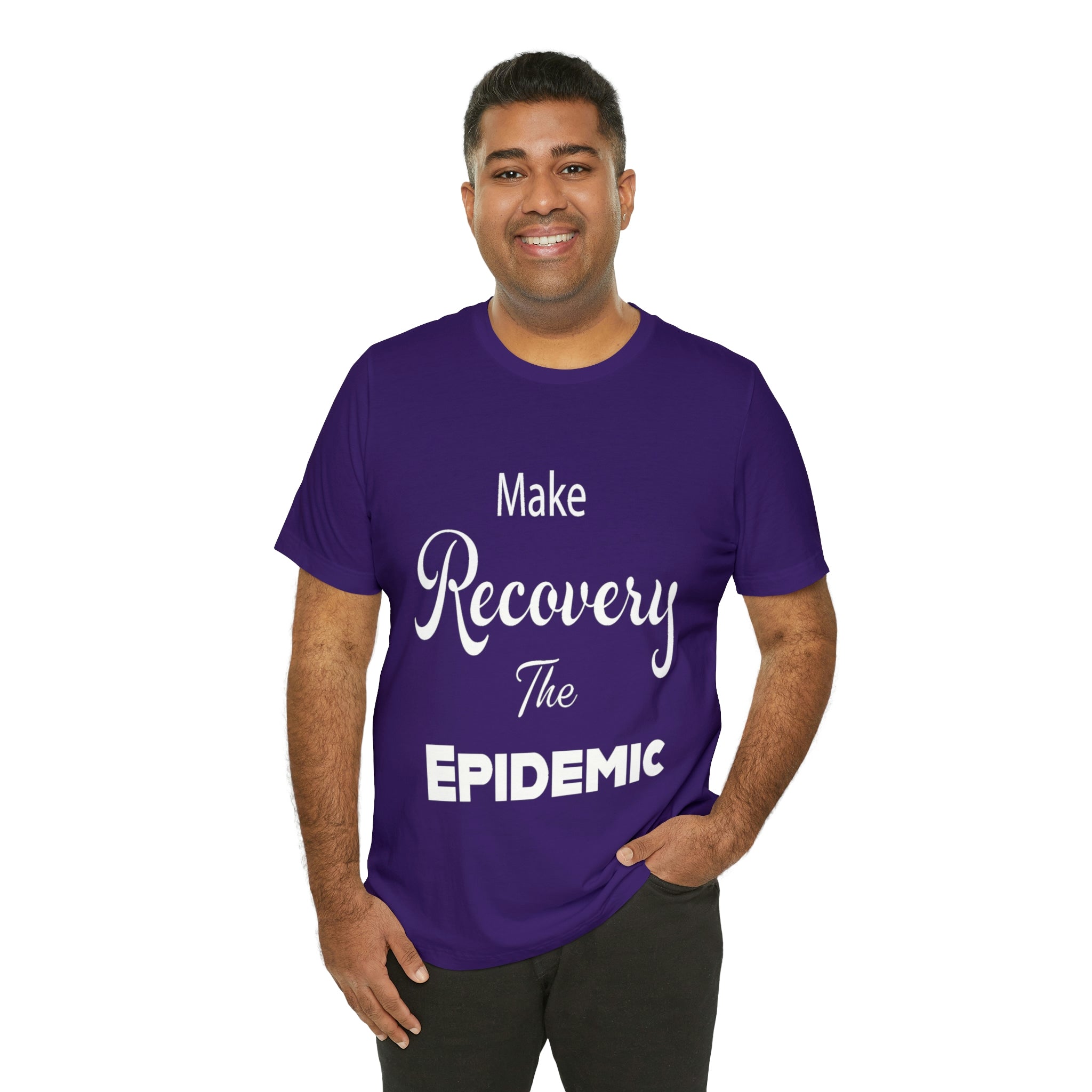 Make Recovery The Epidemic - Unisex Jersey Short Sleeve Tee