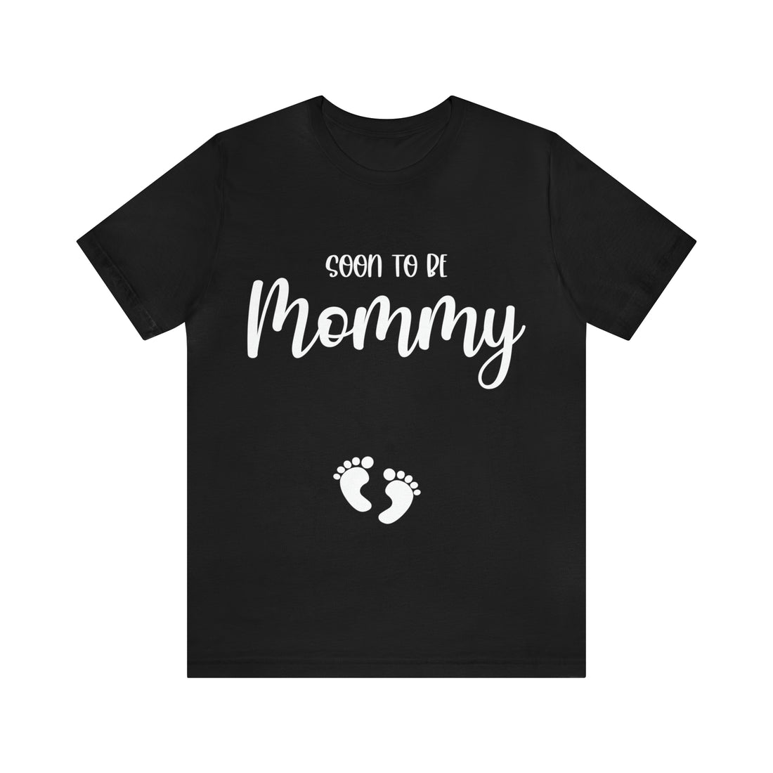 Soon To Be Mommy - Unisex Jersey Short Sleeve Tee