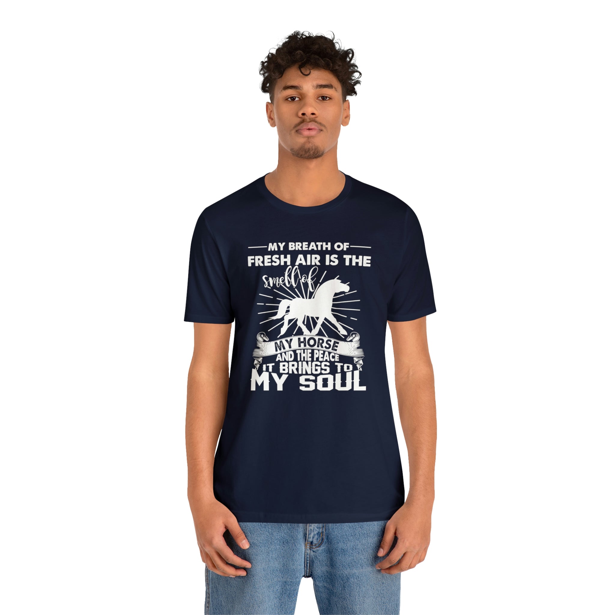 My Breath Of Fresh Air Is The Smell Of My Horse - Unisex Jersey Short Sleeve Tee