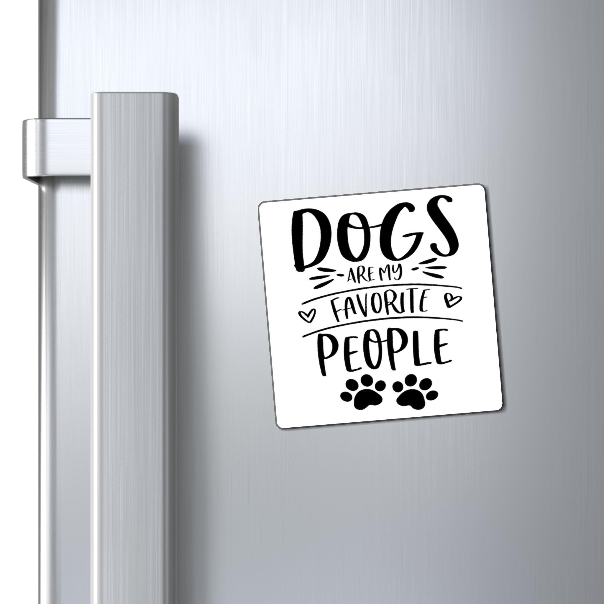 Dogs Are My Favorite People - Magnet