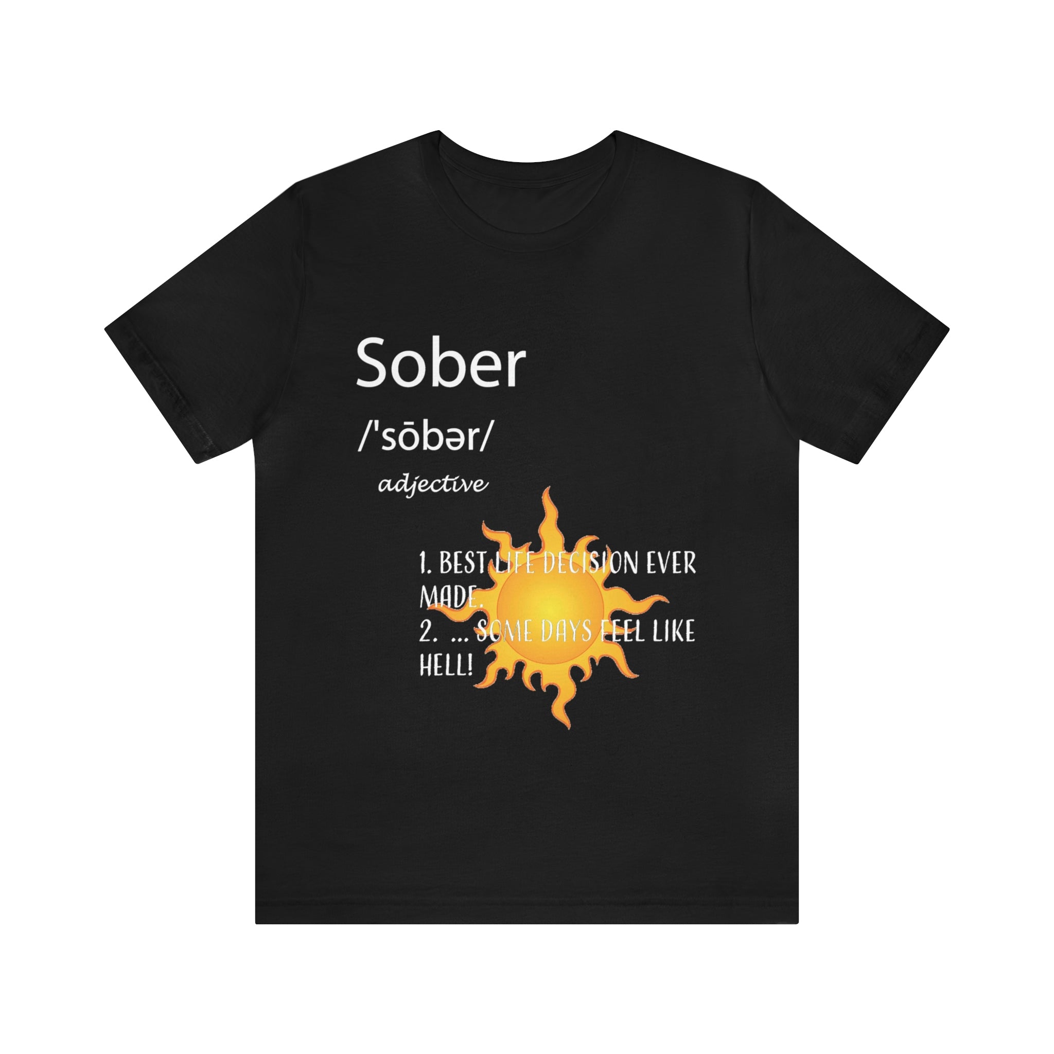 Sober - Unisex Jersey Short Sleeve Tee