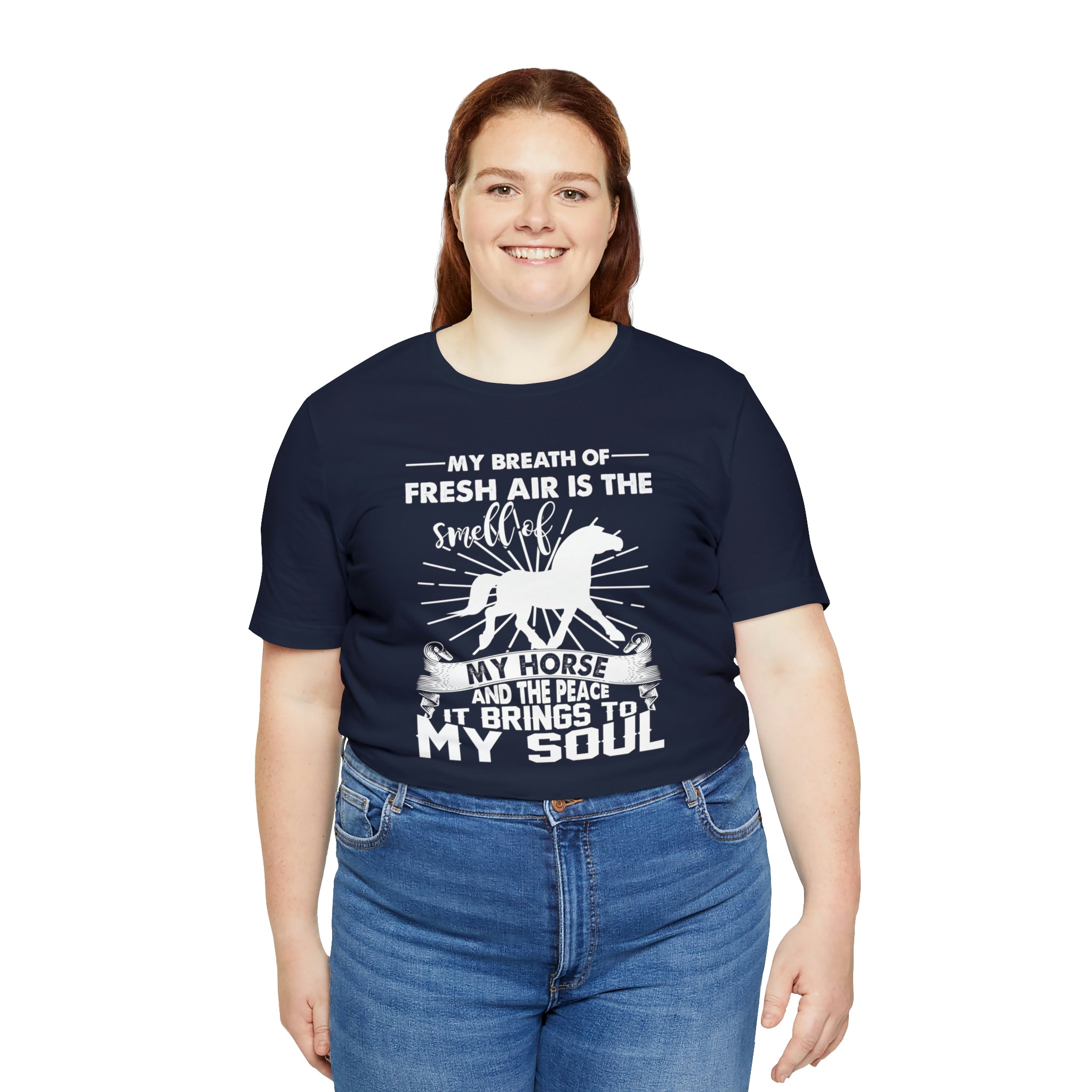 My Breath Of Fresh Air Is The Smell Of My Horse - Unisex Jersey Short Sleeve Tee