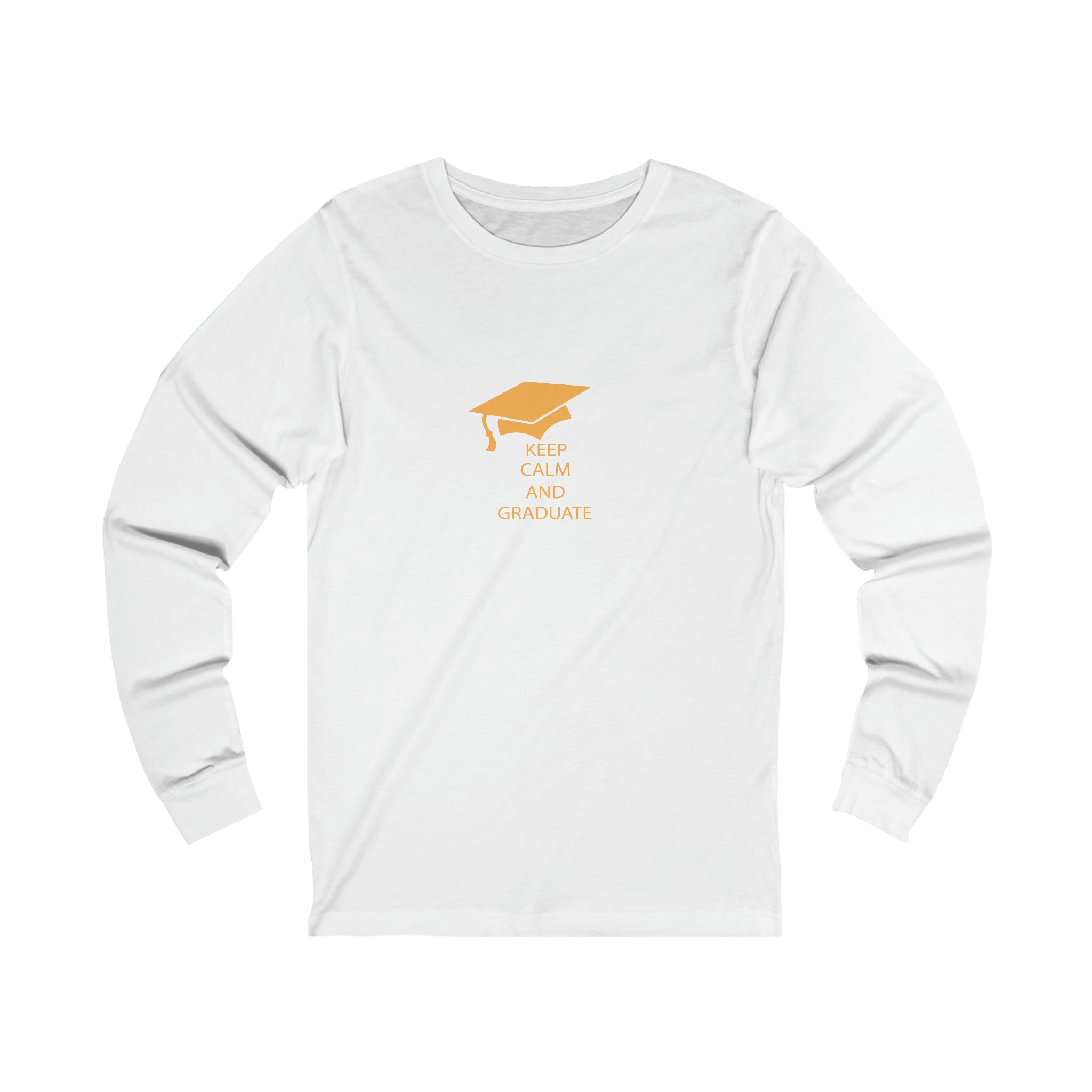 Keep Calm And Graduate - Unisex Jersey Long Sleeve Tee