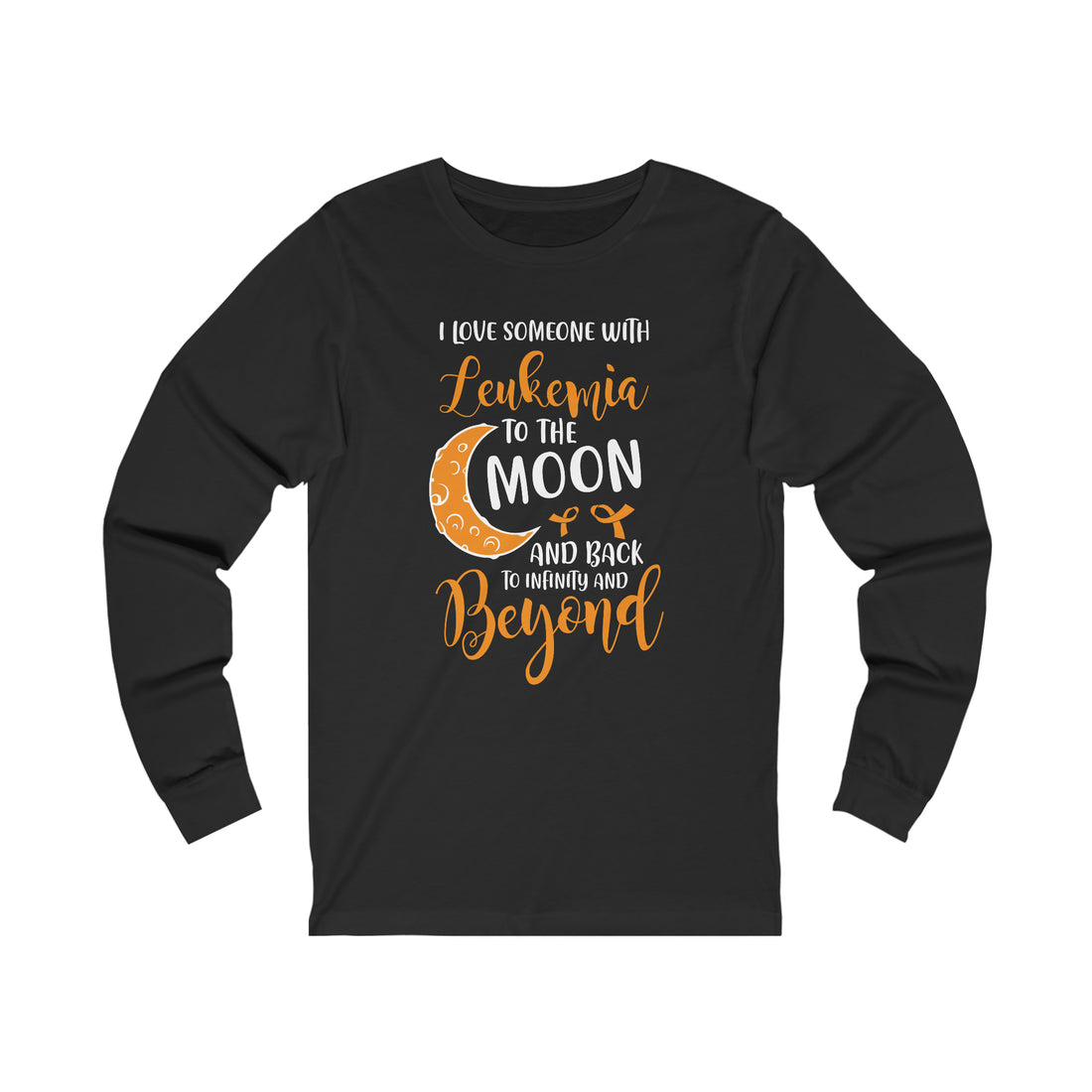 I Love Someone With Leukemia To The Moon And Back  - Unisex Jersey Long Sleeve Tee