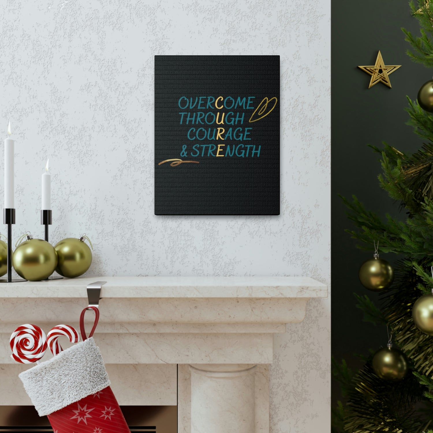 Overcome Through Courage and Strength - Canvass Print