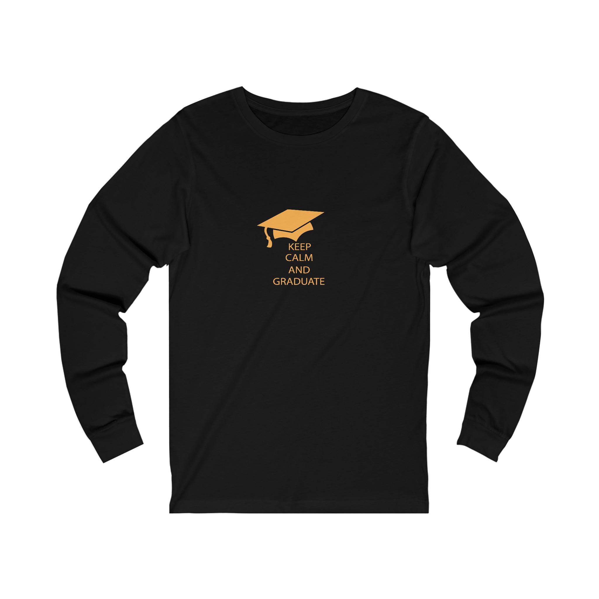 Keep Calm And Graduate - Unisex Jersey Long Sleeve Tee