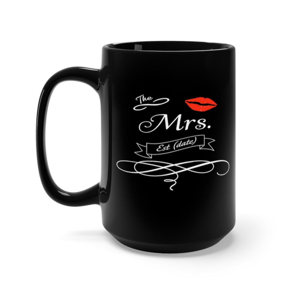 The Mrs. Established Wedding Date Customizable - Large 15oz Black Mug