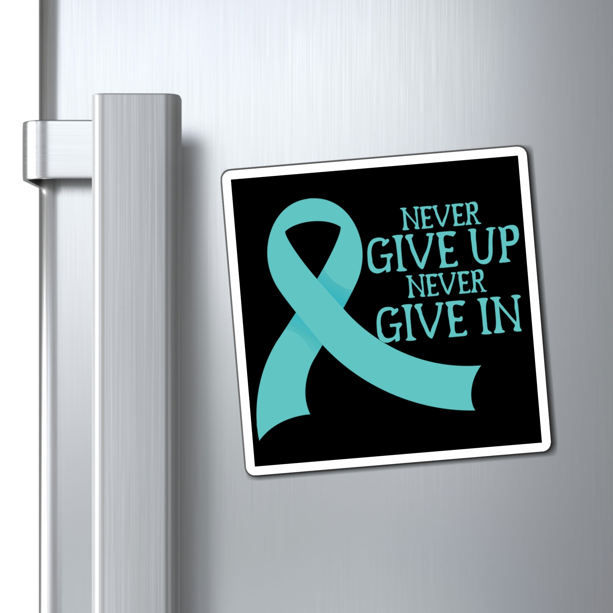 Never Give Up Never Give In - Magnet