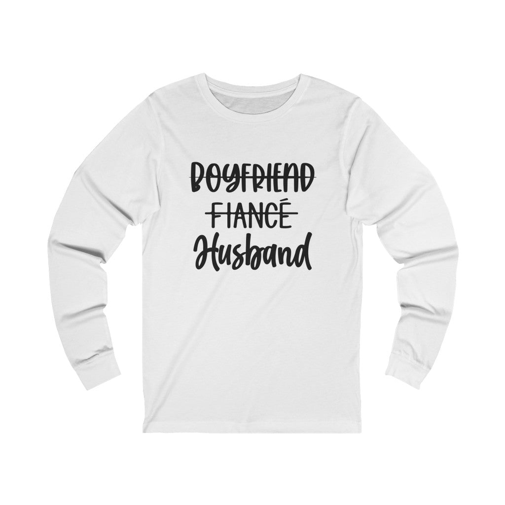 Boyfriend, Fiance, Husband - Unisex Jersey Long Sleeve Tee