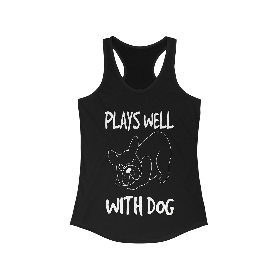 Plays Well With Dog - Racerback Tank Top