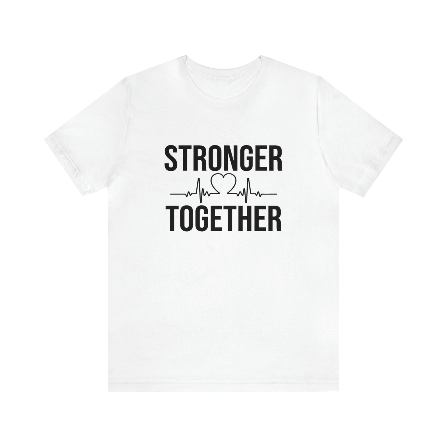 Stronger Together - Unisex Jersey Short Sleeve Tee