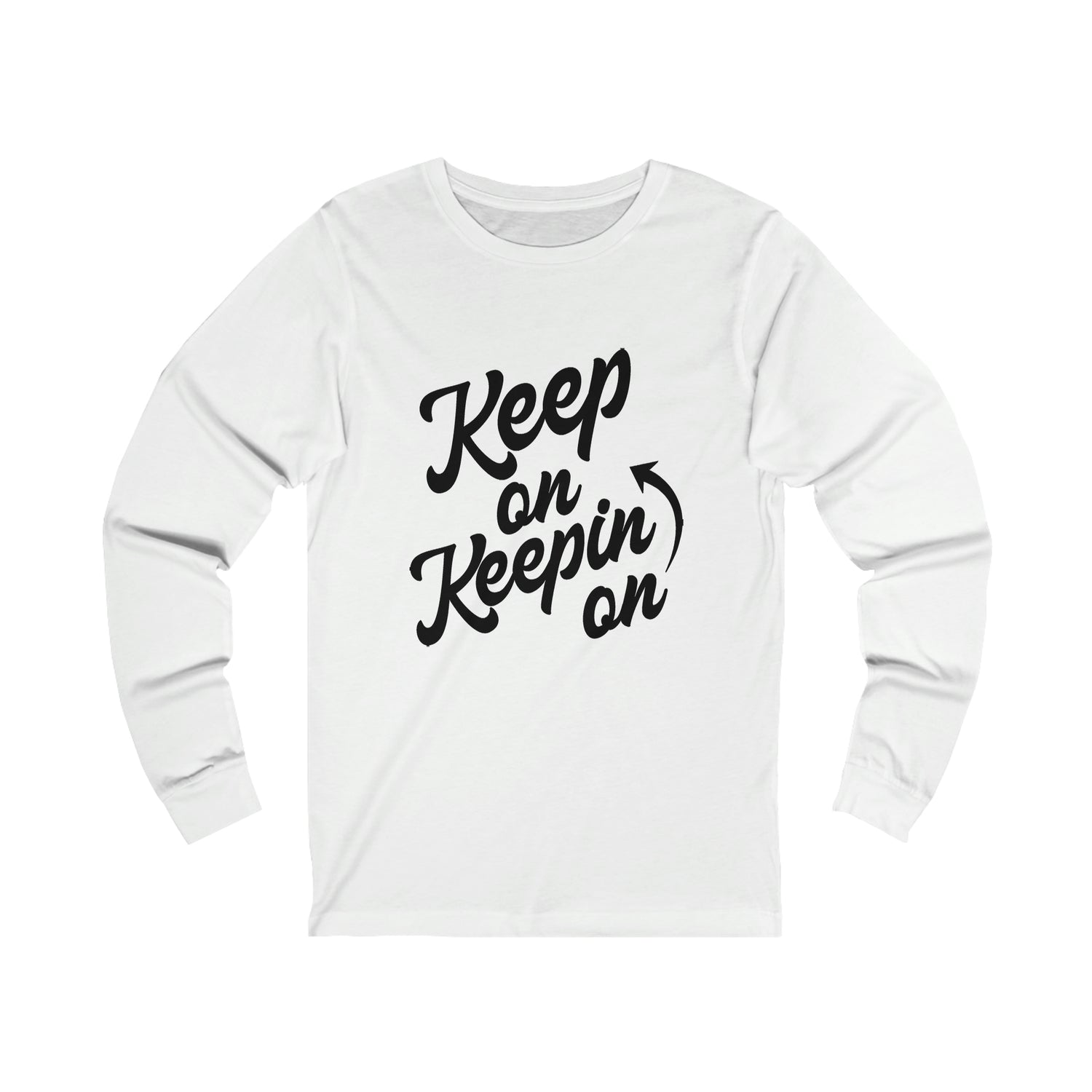 Keep On Keepin On - Unisex Jersey Long Sleeve Tee