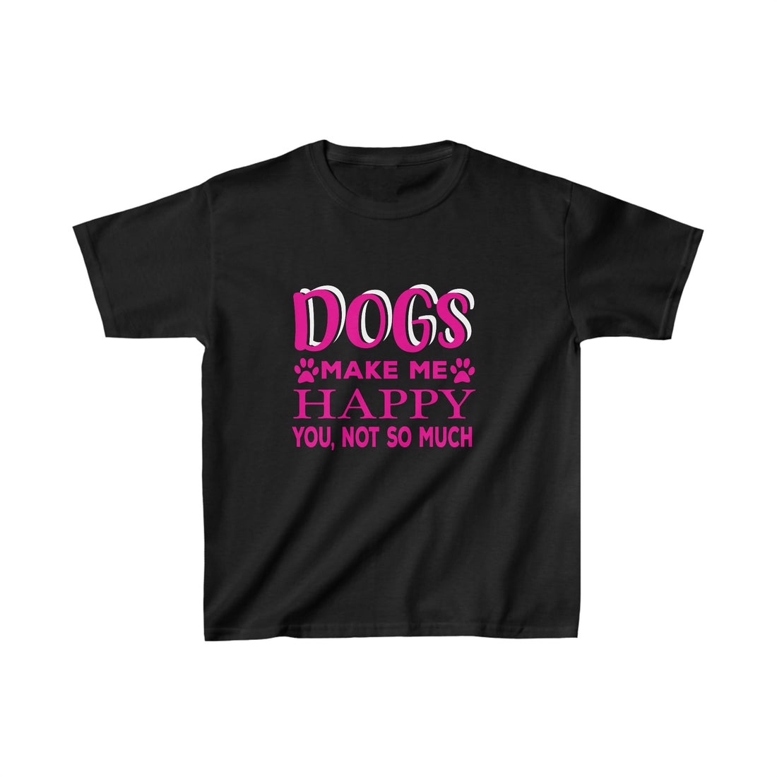 Dogs Make Me Happy You Not So Much - Kid&