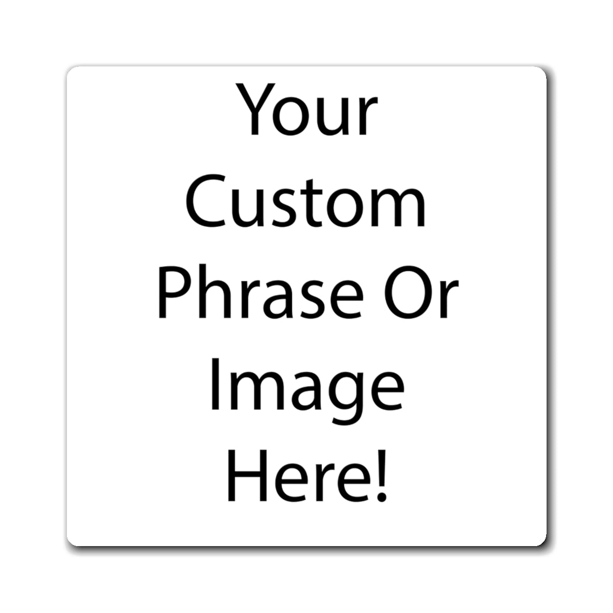 Custom - Magnet