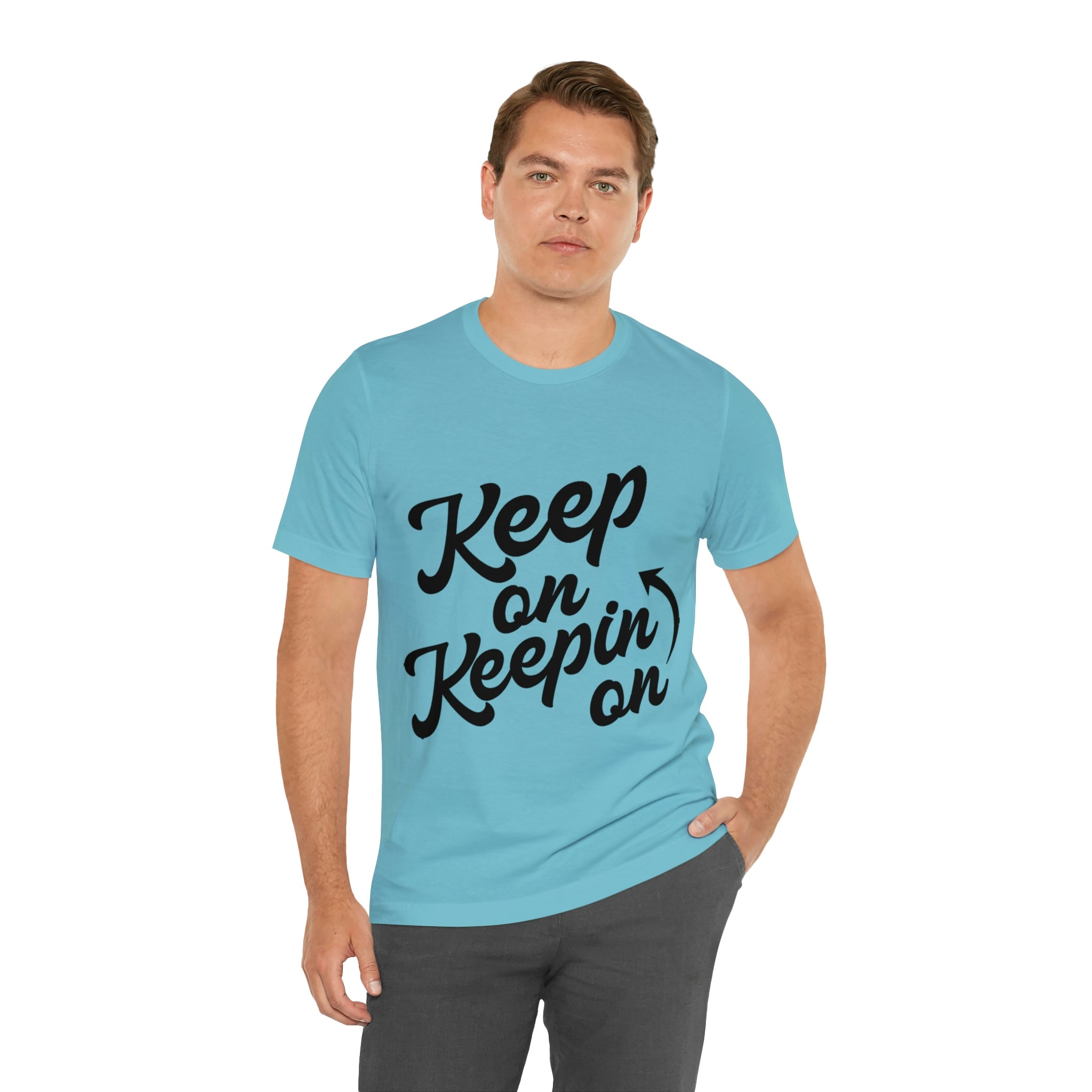 Keep On Keepin On - Unisex Jersey Short Sleeve Tee