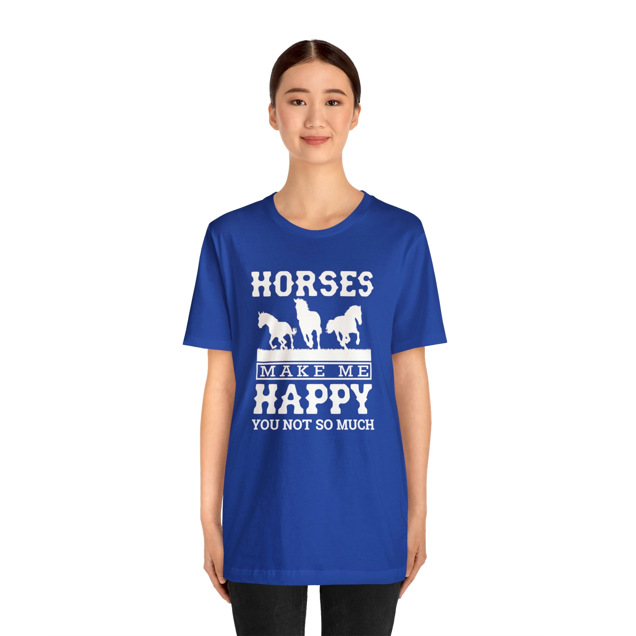 Horses Make Me Happy - Unisex Jersey Short Sleeve Tee