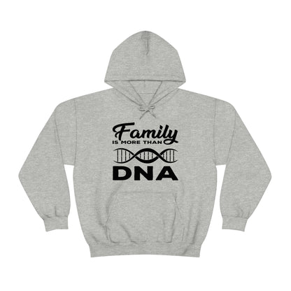 Family Is More Than DNA - Unisex Heavy Blend™ Hooded Sweatshirt