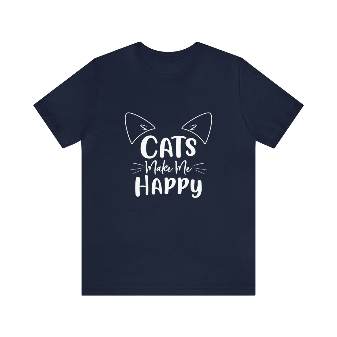Cats Make Me Happy - Unisex Jersey Short Sleeve Tee