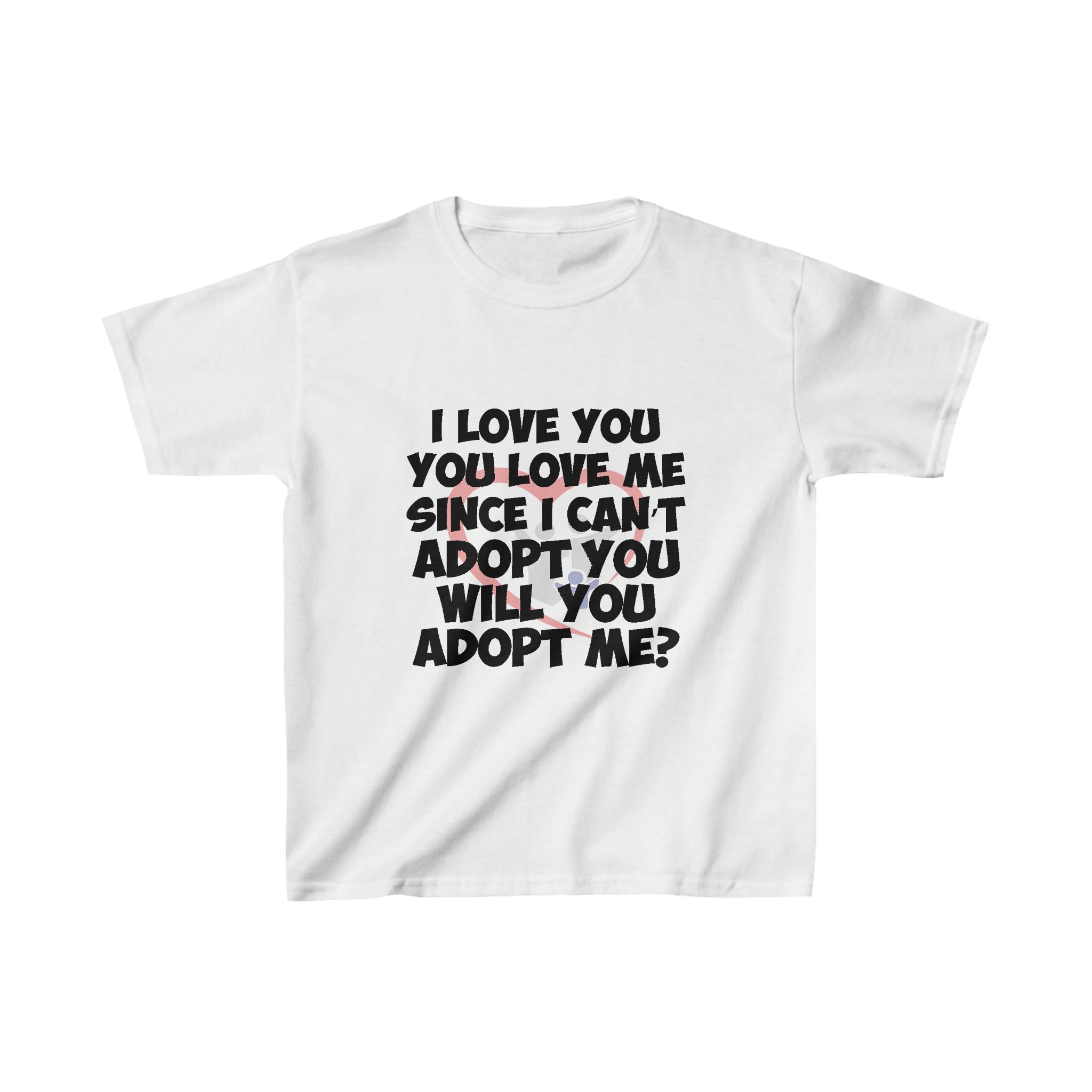 I Love You You Love Me Since I can&