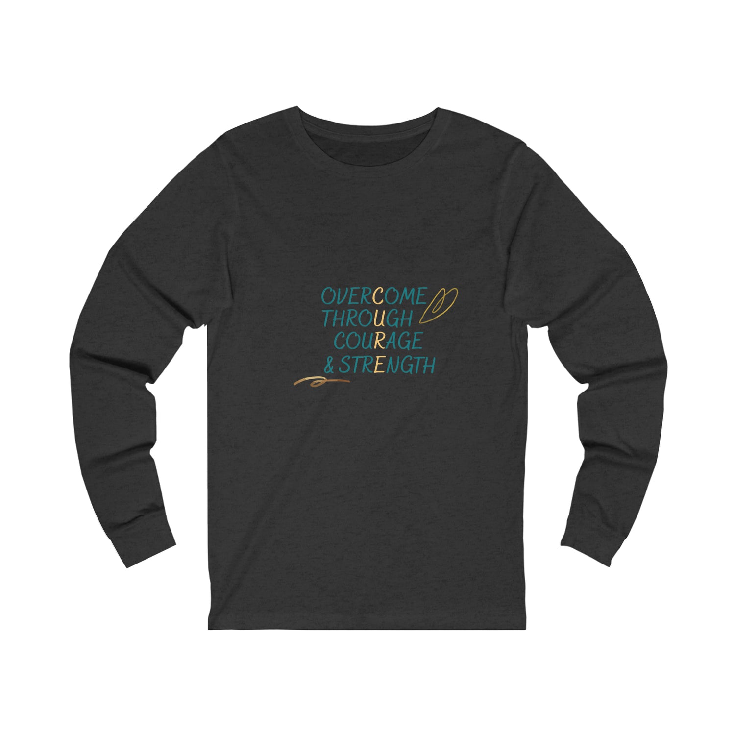 Overcome Through Courage and Strength - Unisex Jersey Long Sleeve Tee