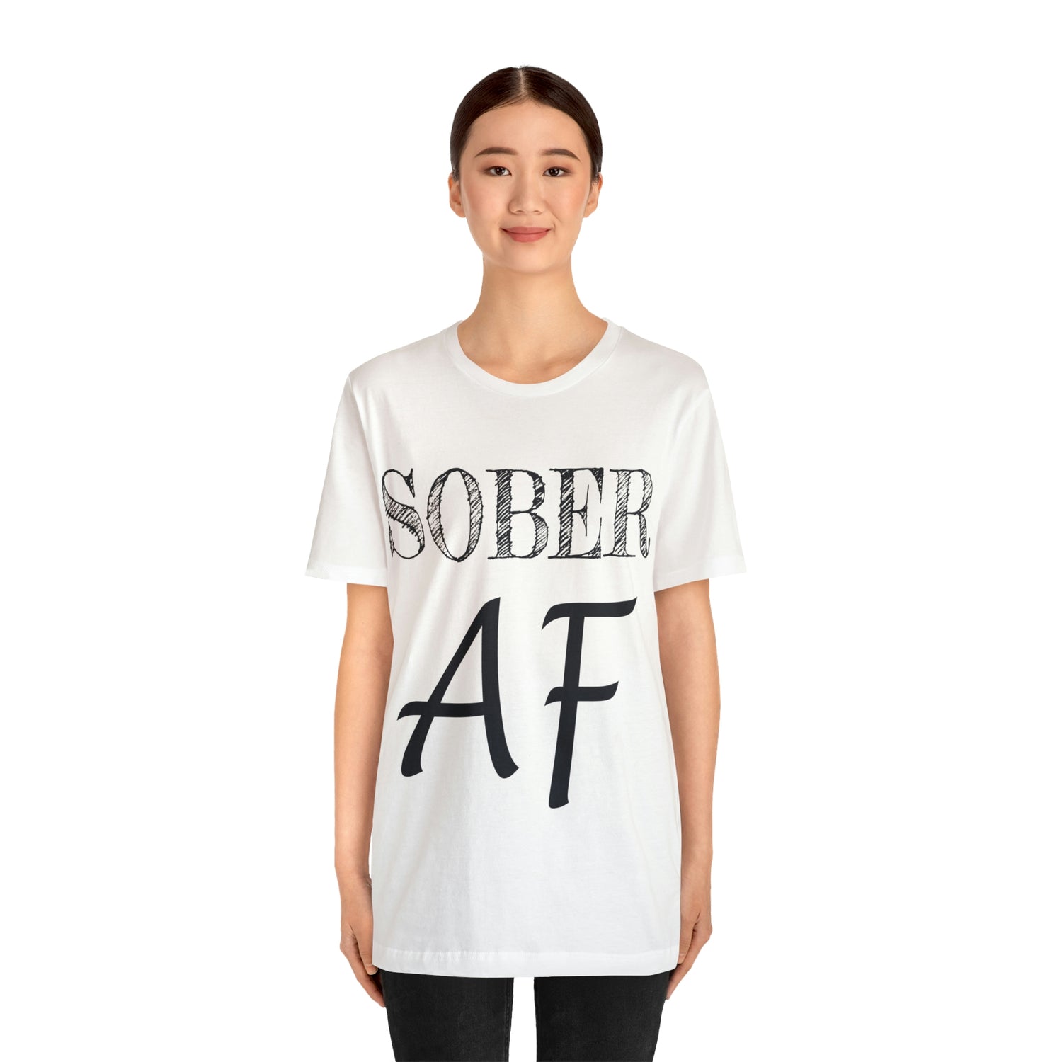 Sober AF - Unisex Jersey Short Sleeve Tee