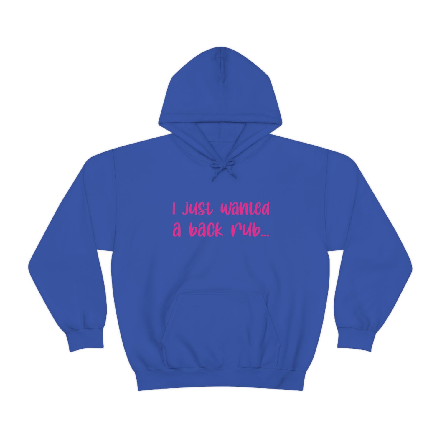 I Just Wanted A Back Rub - Unisex Heavy Blend™ Hooded Sweatshirt