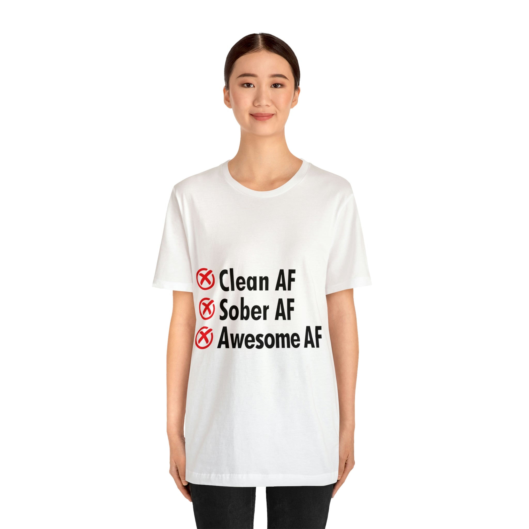 Clean AF Sober AF Awesome AF - Unisex Jersey Short Sleeve Tee