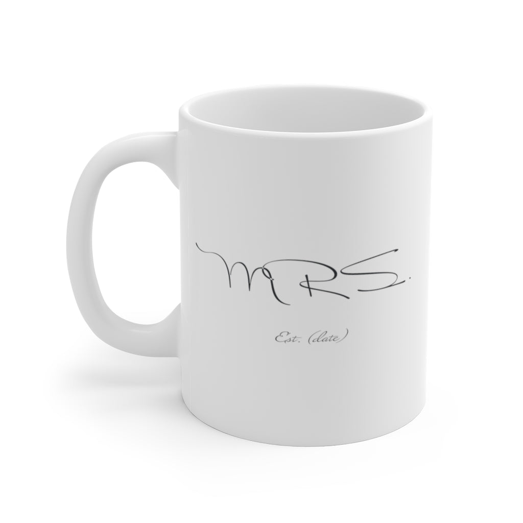 Mrs. Established Wedding Date Customizable - White Ceramic Mug 2 sizes Available