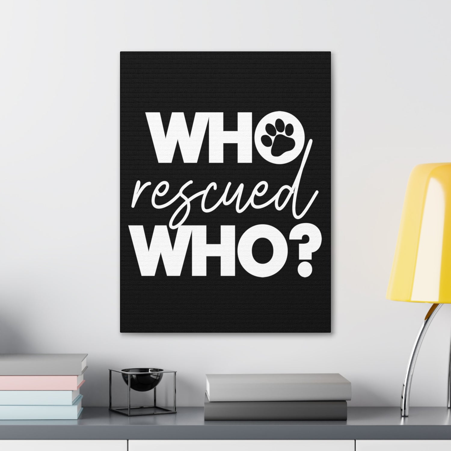 Who Rescued Who - Canvass Print