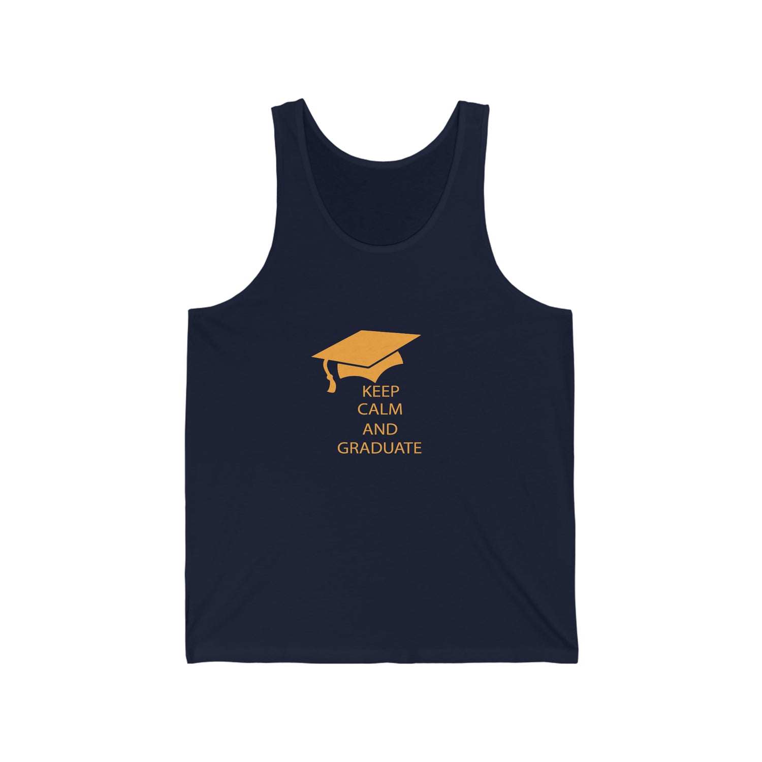 Keep Calm And Graduate - Unisex Jersey Tank Top