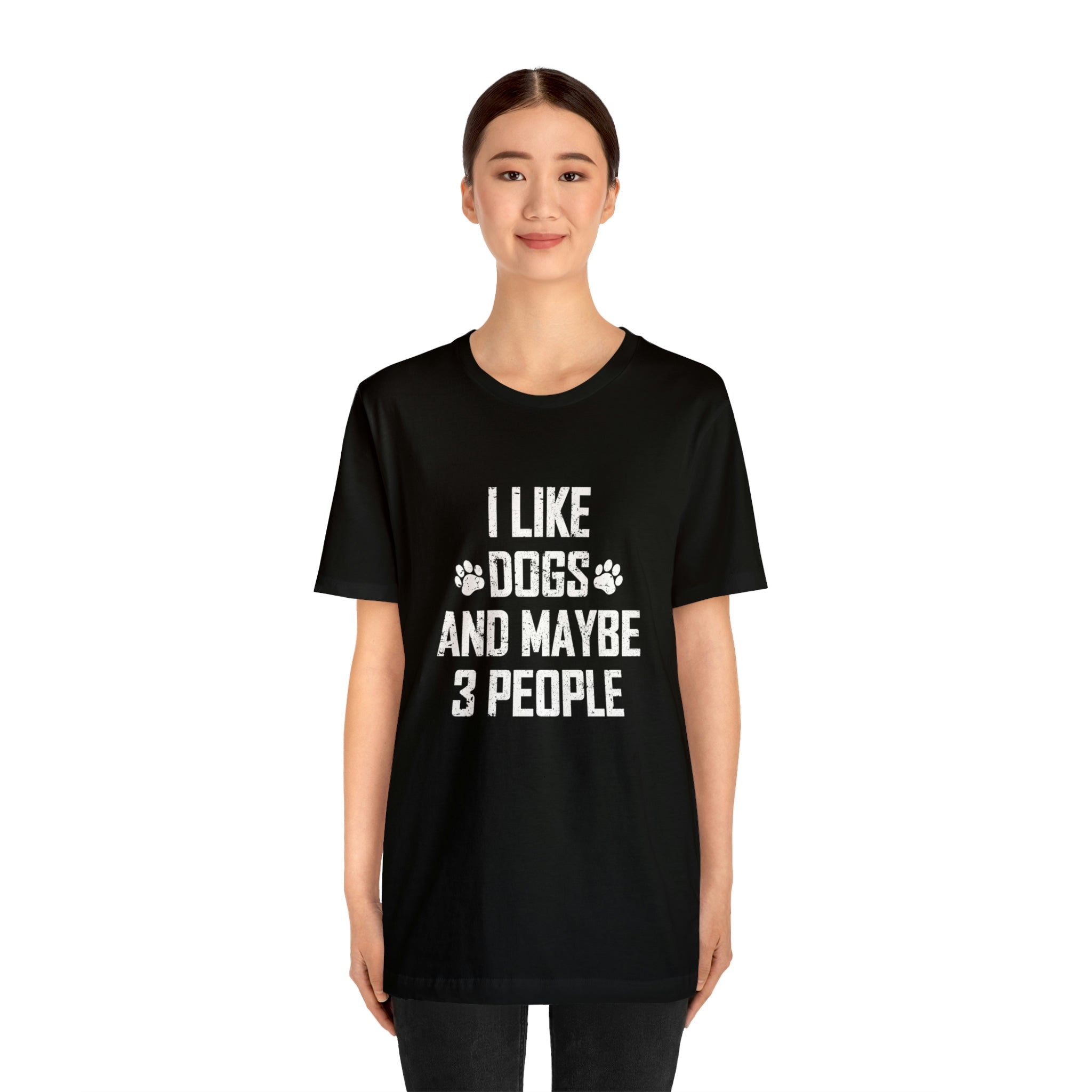 I Like Dogs & Maybe 3 People - Unisex Jersey Short Sleeve Tee
