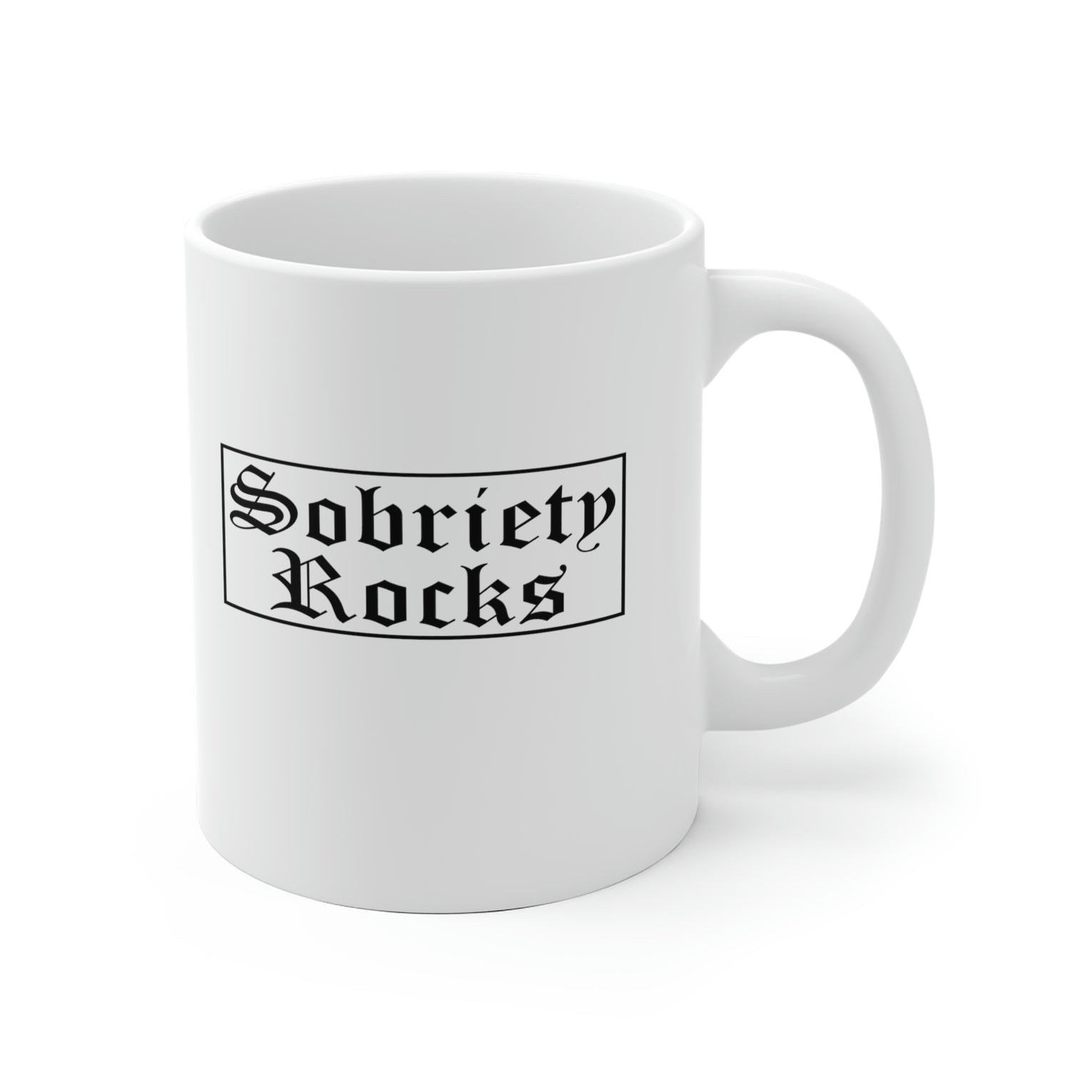 Sobriety Rocks - White Ceramic Mug 2 sizes Available